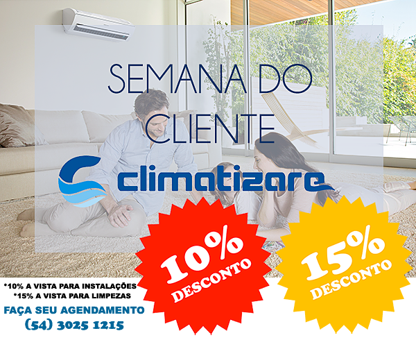 Promoo Semana do Cliente Climatizare!